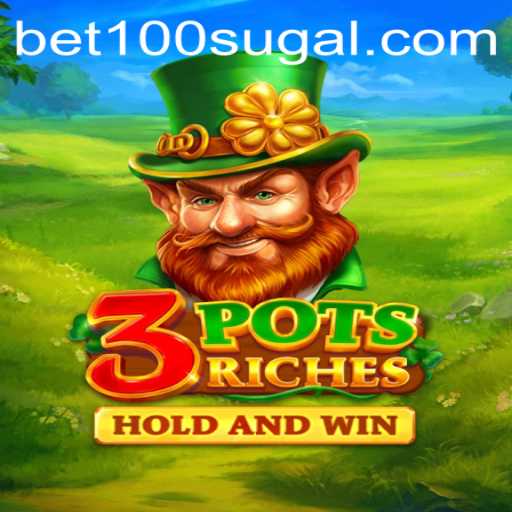 Unveiling the Excitement of 3potsRiches: A Detailed Overview with bet100 Strategy