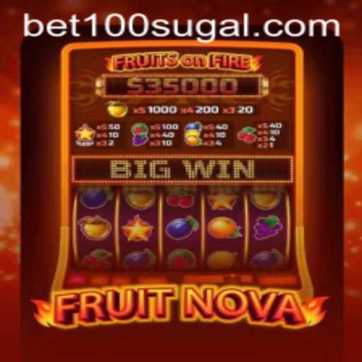Exploring the Thrills of FruitNova: A Modern Gaming Adventure with bet100